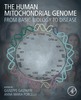 Thumbnail The Human Mitochondrial Genome From Basic Biology to Disease Thumbnail The Human Mitochondrial Genome From Basic Biology to Disease