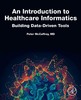 Thumbnail An Introduction to Healthcare Informatics Building Data-Driv