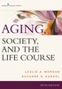 Thumbnail Aging, Society, and The Life Course 5th Thumbnail Aging, Society, and The Life Course 5th